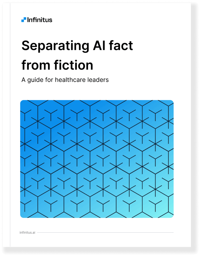 Separating Healthcare Ai Fact From Fiction A Guide Infinitus Separating Healthcare Ai Fact From Fiction A Guide Infinitus