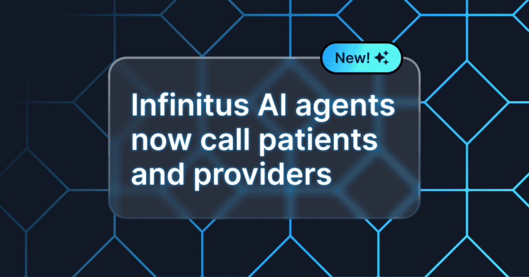 A black background upon which the words "Infinitus AI agents now call patients and providers" appears.