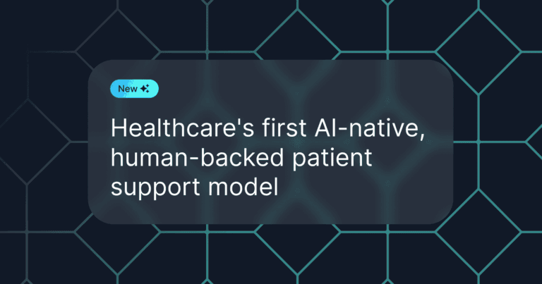 Healthcare's first AI-native, human-backed patient support model in white text on dark stylized background
